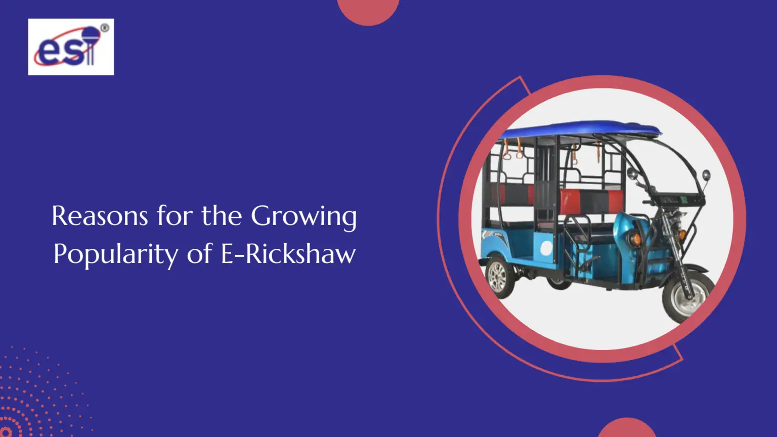 Reasons for the Growing Popularity of E-Rickshaw